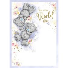 You Mean The World Me to You Bear Birthday Card Image Preview